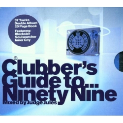  Judge Jules ‎– Clubber's Guide To... Ninety Nine 